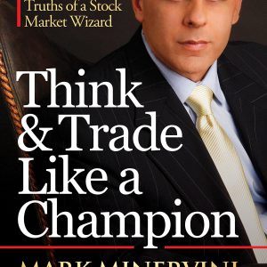 Think & Trade Like a Champion: The Secrets, Rules & Blunt Truths of a Stock Market Wizard-گلوبایت کتاب-WWW.Globyte.ir/wordpress/
