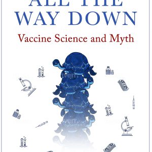 Turtles All The Way Down: Vaccine Science and Myth     Kindle Edition-گلوبایت کتاب-WWW.Globyte.ir/wordpress/