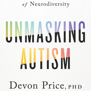 Unmasking Autism: Discovering the New Faces of Neurodiversity     Kindle Edition-گلوبایت کتاب-WWW.Globyte.ir/wordpress/