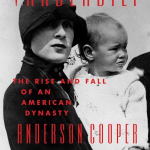 Vanderbilt: The Rise and Fall of an American Dynasty     Kindle Edition-گلوبایت کتاب-WWW.Globyte.ir/wordpress/