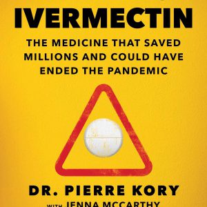War on Ivermectin: The Medicine that Saved Millions and Could Have Ended the Pandemic     Kindle Edition-گلوبایت کتاب-WWW.Globyte.ir/wordpress/