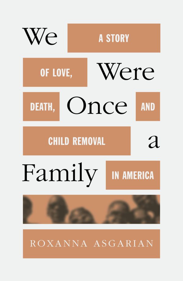 We Were Once a Family: A Story of Love, Death, and Child Removal in America     Kindle Edition-گلوبایت کتاب-WWW.Globyte.ir/wordpress/