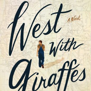 West with Giraffes: A Novel     Kindle Edition-گلوبایت کتاب-WWW.Globyte.ir/wordpress/