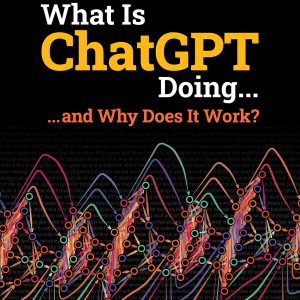 What Is ChatGPT Doing ... and Why Does It Work?     Kindle Edition-گلوبایت کتاب-WWW.Globyte.ir/wordpress/