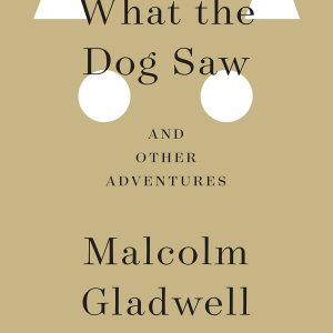 What the Dog Saw: And Other Adventures     Kindle Edition-گلوبایت کتاب-WWW.Globyte.ir/wordpress/