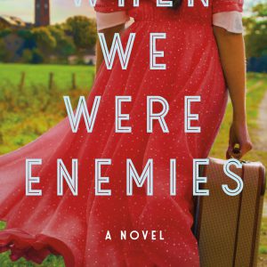 When We Were Enemies: A Novel     Kindle Edition-گلوبایت کتاب-WWW.Globyte.ir/wordpress/