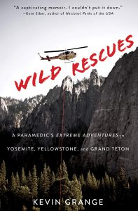 Wild Rescues: A Paramedic's Extreme Adventures in Yosemite, Yellowstone, and Grand Teton     Kindle Edition-گلوبایت کتاب-WWW.Globyte.ir/wordpress/