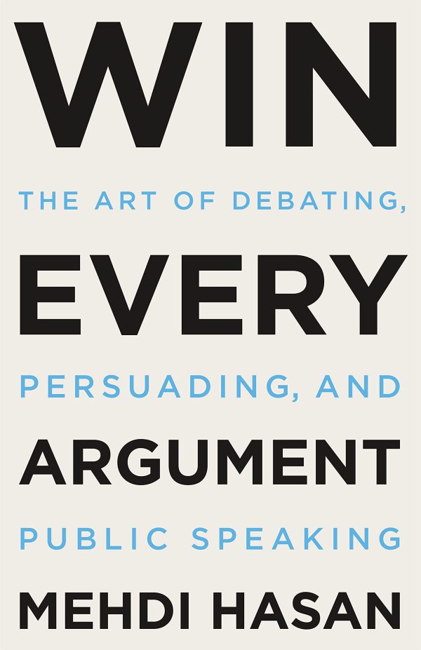 Win Every Argument: The Art of Debating, Persuading, and Public Speaking     Kindle Edition-گلوبایت کتاب-WWW.Globyte.ir/wordpress/