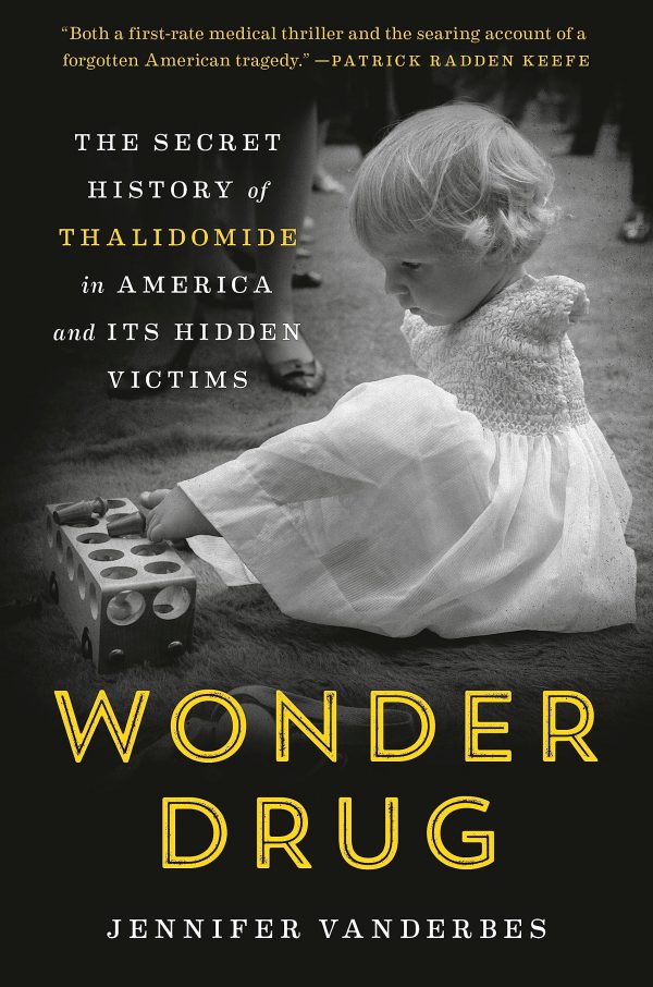 Wonder Drug: The Secret History of Thalidomide in America and Its Hidden Victims     Kindle Edition-گلوبایت کتاب-WWW.Globyte.ir/wordpress/