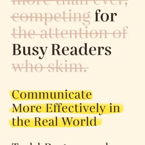 Writing for Busy Readers: Communicate More Effectively in the Real World     Kindle Edition-گلوبایت کتاب-WWW.Globyte.ir/wordpress/