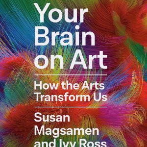 Your Brain on Art: How the Arts Transform Us     Kindle Edition-گلوبایت کتاب-WWW.Globyte.ir/wordpress/