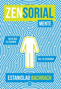Zensorialmente : Dejá que tu cuerpo sea tu cerebro (Spanish Edition)     Kindle Edition-گلوبایت کتاب-WWW.Globyte.ir/wordpress/